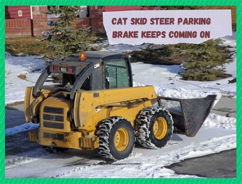 where is parking brake on cat skid steer|cat skid steer brake release problems.